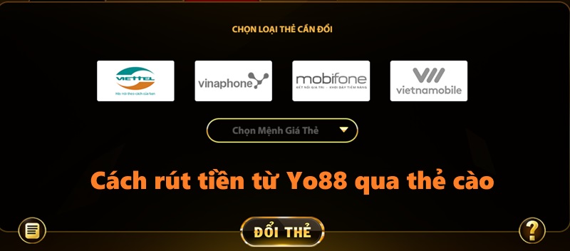 Cách rút tiền từ Yo88 qua thẻ cào điện thoại