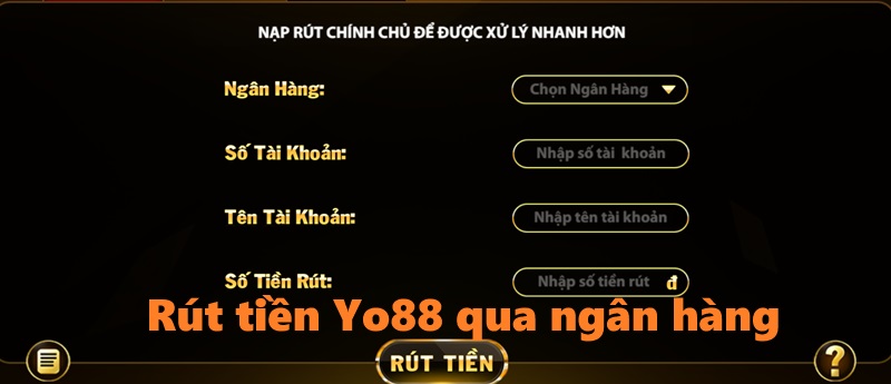 Rút tiền Yo88 qua ngân hàng