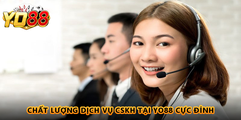 Chất lượng dịch vụ CSKH cực đỉnh