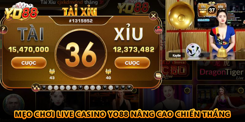 Mẹo chơi Live Casino nâng cao chiến thắng